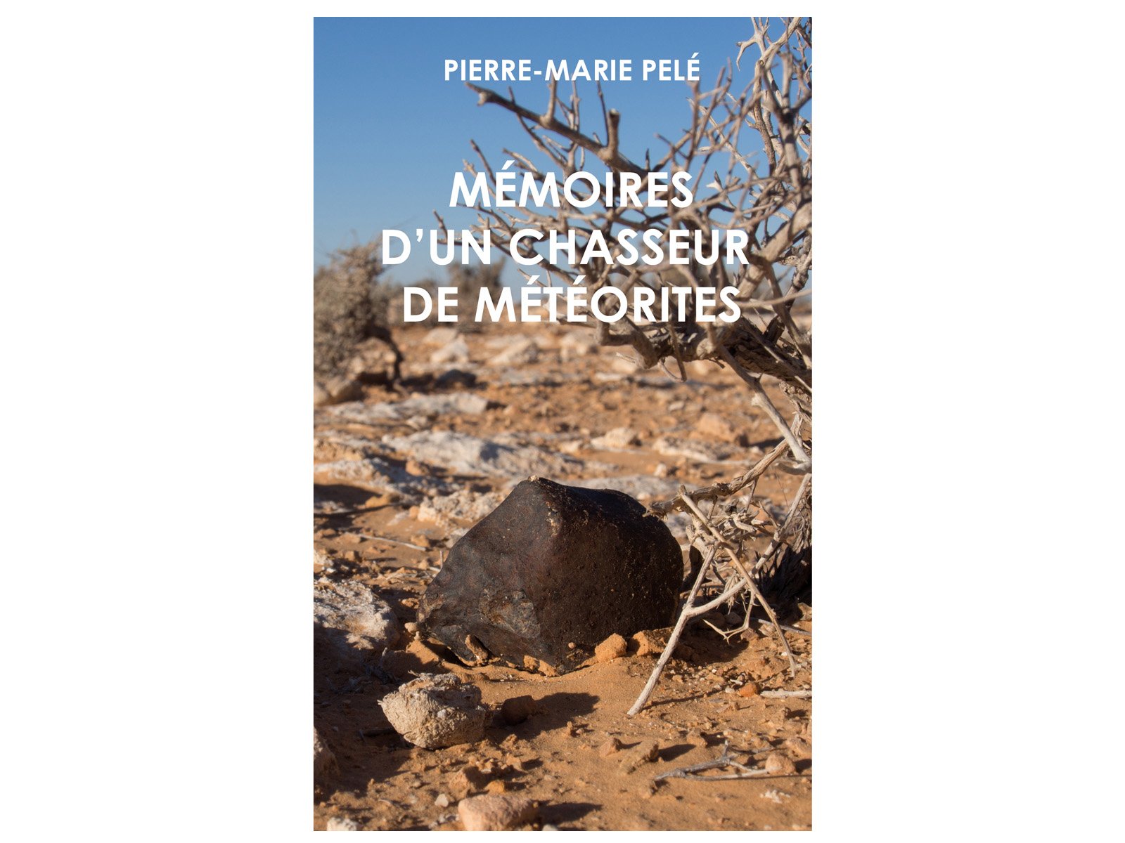 Livre "Mémoires d'un chasseur de météorites"